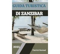 GUIDA TURISTICA DI ZANZIBAR 2025