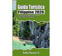 Guida turistica Filippine 2026: La tua guida semplice per esplorare isole, cultura e vita locale.