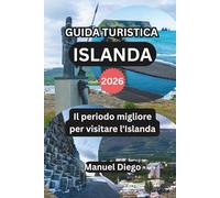 GUIDA TURISTICA ISLANDA 2026: Il periodo migliore per visitare l'Islanda