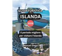 GUIDA TURISTICA ISLANDA 2026: Il periodo migliore per visitare l'Islanda