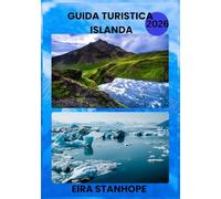 GUIDA TURISTICA ISLANDA 2026: Un viaggio nelle leggendarie città islandesi, nella tranquilla campagna e nelle meraviglie storiche nascoste
