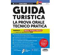 Guida turistica la prova orale tecnico pratica. Manuale per la prova tecnico pratica dell'esame di abilitazione 2026. Con espansioni online