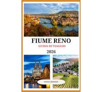Guida turistica per crociere sul Reno 2026: Consigli degli esperti, porti migliori e segreti per una crociera indimenticabile sul Reno