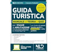 Guida turistica. Teoria e quiz di verifica 2025. Nuova ediz.