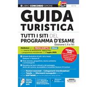 Guida turistica. Tutti i siti del programma d'esame (sezione I, II e IV) - Manuale per la prova scritta e orale - Con aggiornamenti online al nuovo programma del 20/05/2026