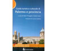 Guida turistico-culturale di Palermo e provincia - [Mohicani Edizioni]