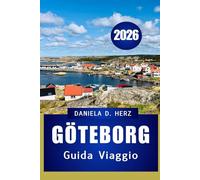 Guida viaggio DI GÖTEBORG 2026: Consigli pratici, avventure, segreti locali e attrazioni imperdibili