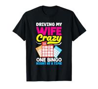 Guidare Mia Moglie Pazzo One Bingo Night Fun Maglietta