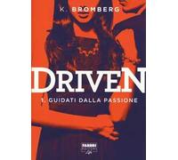 Guidati dalla passione. Driven. Vol. 1