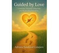 Guidato dall'amore Un viaggio verso la coscienza e il rispetto - Libro in...