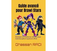 Guide avancé pour Brawl Stars: Développez vos compétences, maîtrisez chaque mode de jeu grâce à ce guide non officiel.: 2