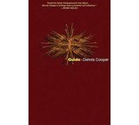 [Guide] (By: Dennis. Cooper) [published: September, 1998]