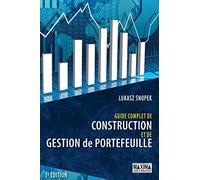 Guide complet de construction et de gestion de portefeuille