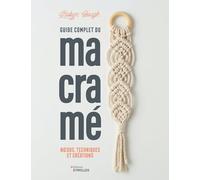 Guide complet du macramé: Noeuds, techniques et créations