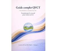 GUIDE COMPLET QVCT: Transformer le travail pour mieux servir