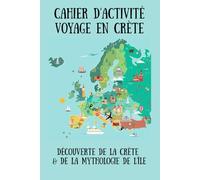 Guide d'activité pour la Crète: activités et jeux autour de la mythologie