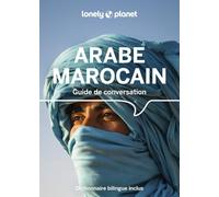 Guide de conversation Arabe marocain: Dictionnaire bilingue inclus