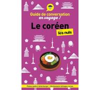Guide de conversation en voyage ! Le coréen pour les Nuls, 4e éd.