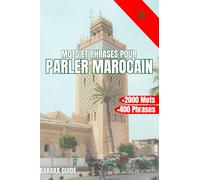 Guide de darija : Mots et phrases pour Parler Marocain: Baraka Guide