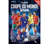 Guide de la Coupe du monde 2026