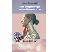 Guide de la gymnastique ostéopathique pour le cou