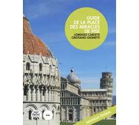 Guide de la Place des Miracles de Pise