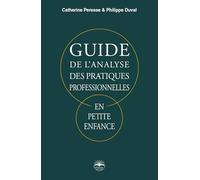 Guide de l'analyse des pratiques professionnelles en petite enfance