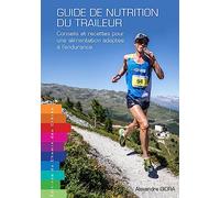 Guide de nutrition du traileur: Conseils et recettes pour une alimentation adaptée à l'endurance