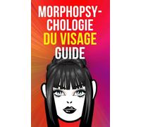 Guide de Physiognomonie Chinoise - Lecture du Visage - Morphopsychologie