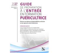 Guide de préparation à l'entrée en formation puéricultrice 2027 : Réussir son épreuve d’admissibilité sur dossier et son épreuve orale d’admission