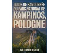 Guide de randonnée du parc national de Kampinos, Pologne: Guide du randonneur pour la découverte de soi.