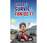 Guide de survie du fan de F1 : le cadeau parfait pour ceux qui crient sur leur télé chaque week-end, pleurent leurs pilotes favoris et menacent la FIA depuis leur canapé - humour garanti, même pour les non-initiés !