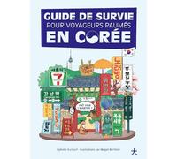 Guide de survie pour voyageurs paumés en Corée
