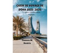 GUIDE DE VOYAGE À DOHA 2025-2026: La capitale du Qatar et ses aventures d'une journée
