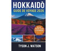 Guide de voyage à Hokkaido 2026: Découvrez la frontière nord du Japon avec des conseils d'initiés, des points forts saisonniers, des informations culturelles et des expériences locales authentiques