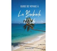 GUIDE DE VOYAGE À La Barbade 2026: À la découverte des plages, de la culture et des aventures dans les Caraïbes