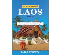 GUIDE DE VOYAGE À LAOS 2026: Tout ce dont vous avez besoin pour planifier, explorer et profiter du Laos en toute simplicité