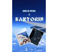 GUIDE DE VOYAGE À SANTORIN