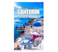GUIDE DE VOYAGE À SANTORIN 2025-2026: D'Oia à Imerovigli, une aventure pittoresque