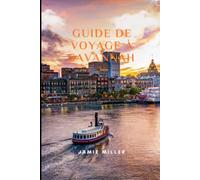 Guide de voyage à Savannah: Découvrez le quartier historique, les trésors cachés, la cuisine du Sud, Tybee Island, les sites incontournables et des ... pour des vacances parfaites à Savannah.