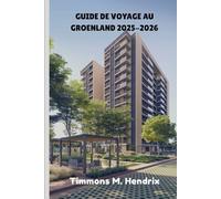 GUIDE DE VOYAGE AU GROENLAND 2025-2026