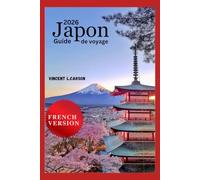 GUIDE DE VOYAGE AU JAPON 2026