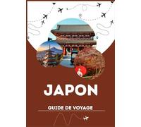 GUIDE DE VOYAGE AU JAPON 2026