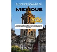 GUIDE DE VOYAGE AU MEXIQUE 2026: Voyagez plus intelligemment grâce à des prix réels, des astuces de transport et une sélection de produits haut de gamme, quel que soit votre budget.
