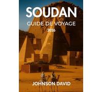 Guide de voyage au Soudan 2026: Complet avec conseils, cartes, prix et plus - Explorez les pyramides anciennes, le Nil et au-delà.