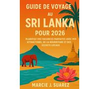 Guide de voyage au Sri Lanka pour 2026: Planifiez vos vacances parfaites avec des attractions, de la nourriture et des secrets locaux