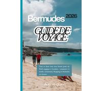Guide de voyage aux Bermudes 2026: Là où chaque plage brille, chaque repas est un délice et chaque voyage ressemble au paradis