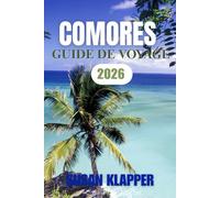 GUIDE DE VOYAGE AUX COMORES 2026