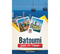 GUIDE DE VOYAGE BATOUMI 2026: Plages de la mer Noire, vie nocturne, jardins botaniques et sites incontournables de la Riviera géorgienne