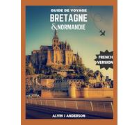 GUIDE DE VOYAGE BRETAGNE ET NORMANDIE